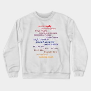 Oxymorons Crewneck Sweatshirt